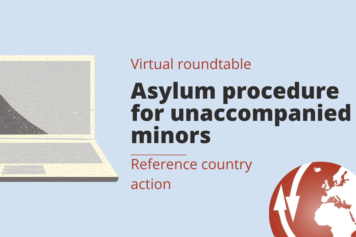 Upcoming: Virtual Roundtable “Asylum procedure for unaccompanied minors” - Reference country action